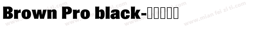 Brown Pro black字体转换